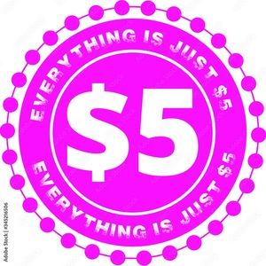 Everything $5.00 or 5 for $20.00